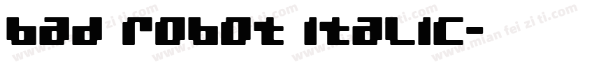 bad robot italic字体转换